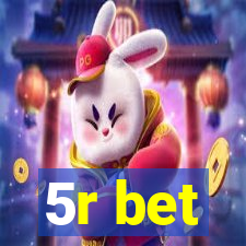 5r bet