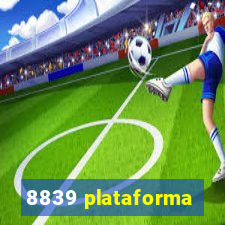 8839 plataforma