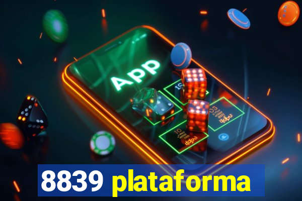 8839 plataforma