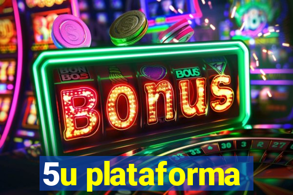 5u plataforma