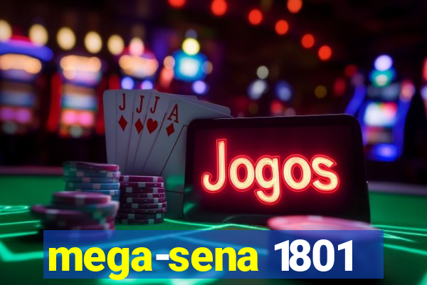 mega-sena 1801