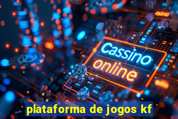 plataforma de jogos kf