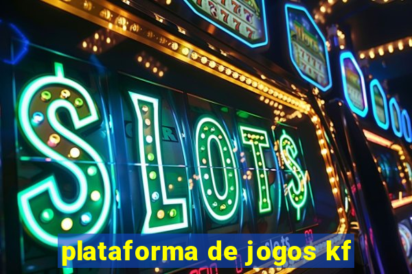 plataforma de jogos kf