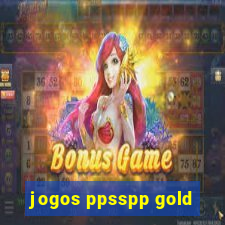 jogos ppsspp gold