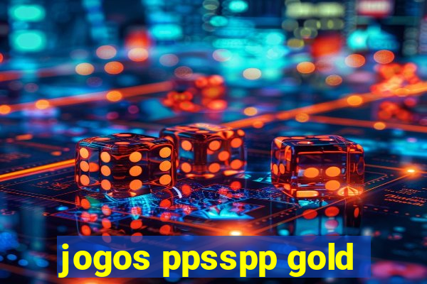 jogos ppsspp gold