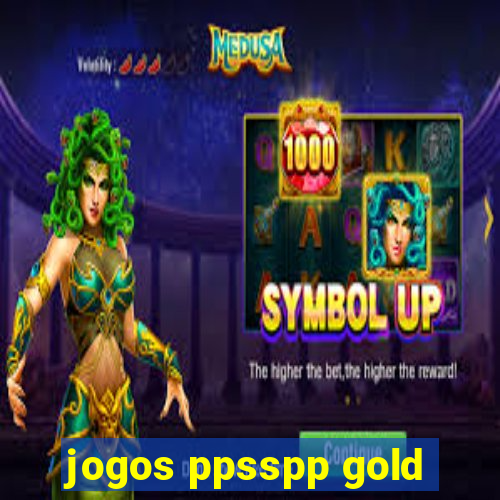 jogos ppsspp gold