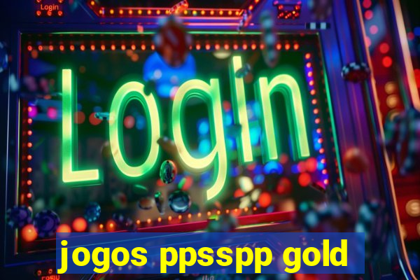 jogos ppsspp gold