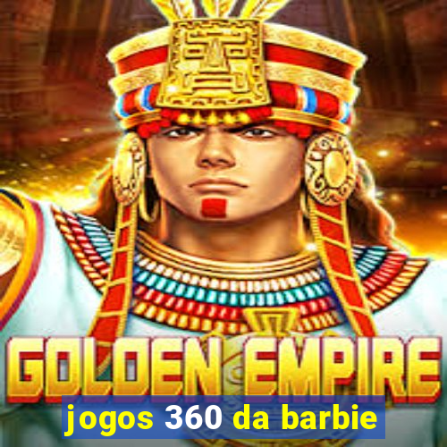 jogos 360 da barbie