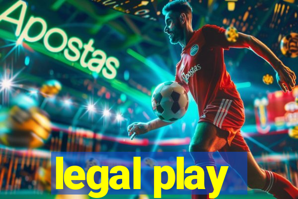 legal play