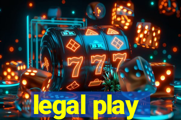 legal play