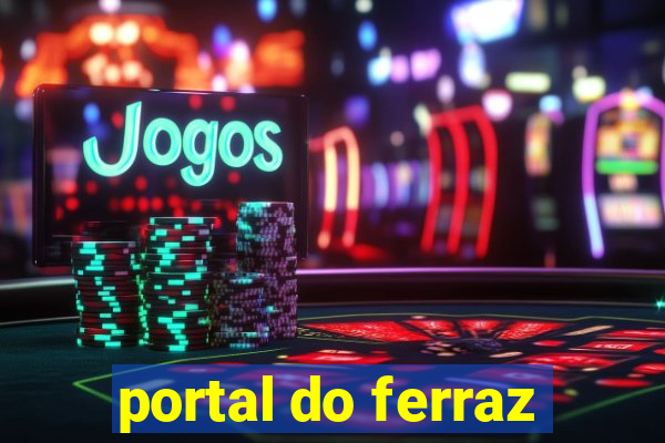 portal do ferraz