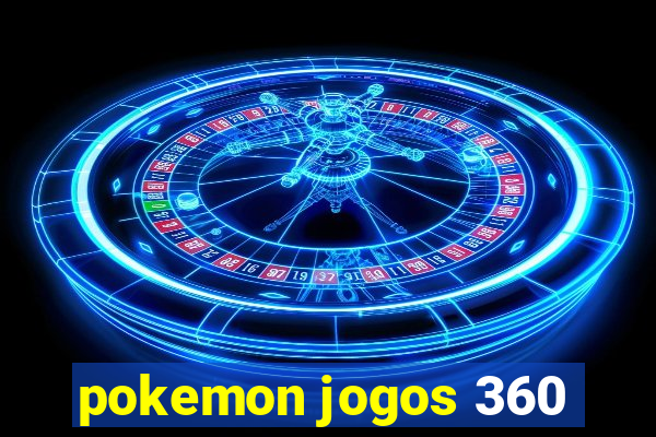 pokemon jogos 360