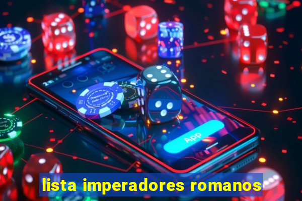 lista imperadores romanos