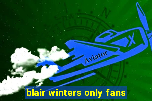 blair winters only fans