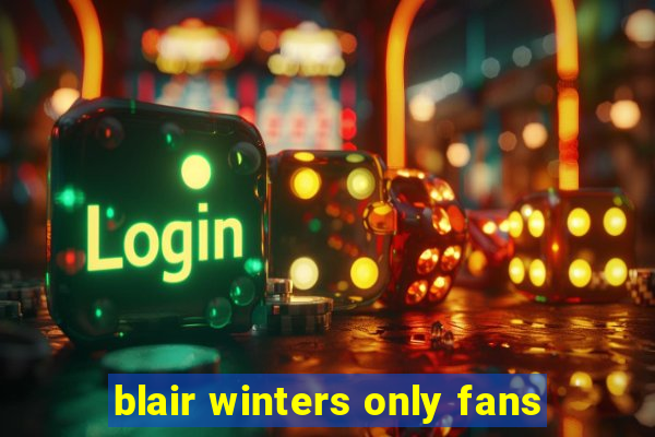 blair winters only fans