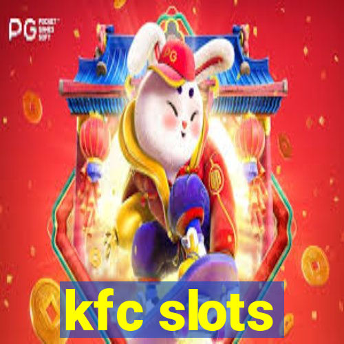 kfc slots