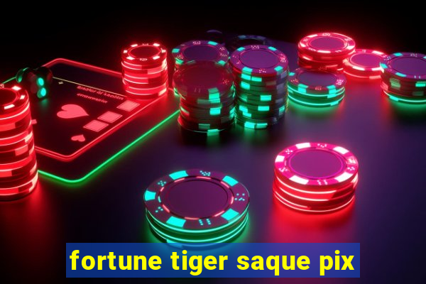 fortune tiger saque pix