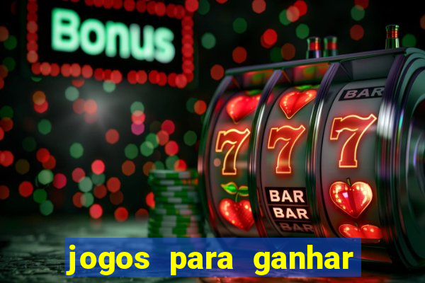 jogos para ganhar dinheiro de verdade sem depositar