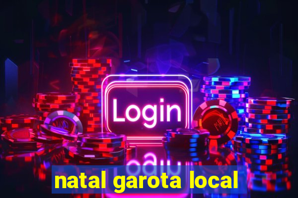 natal garota local