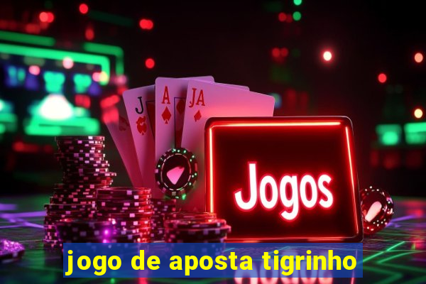 jogo de aposta tigrinho