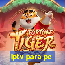 iptv para pc