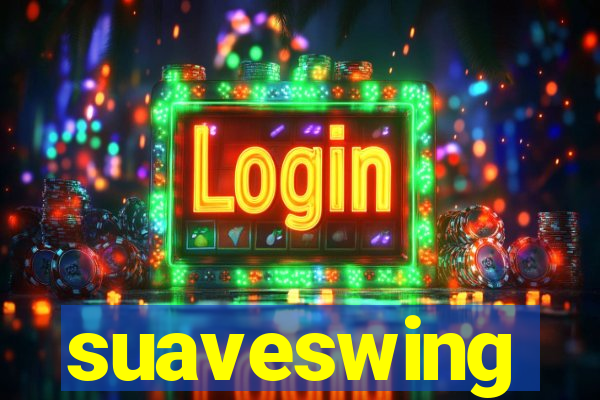 suaveswing