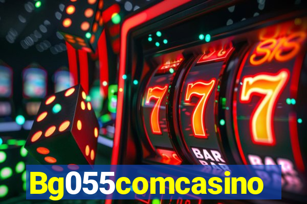 Bg055comcasino