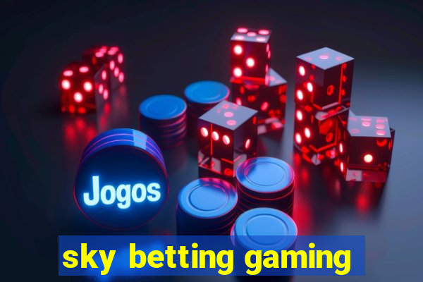 sky betting gaming