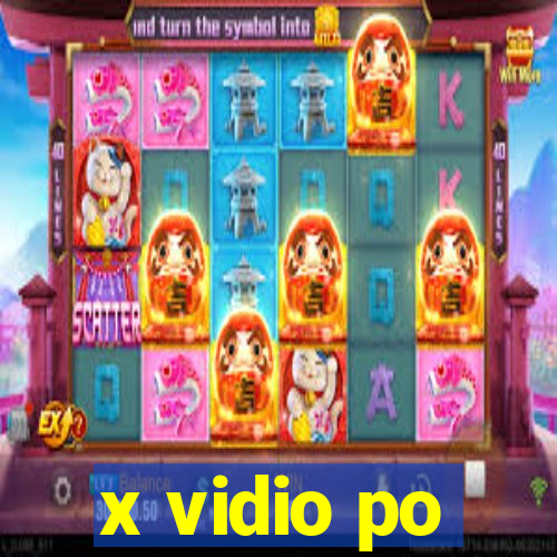 x vidio po