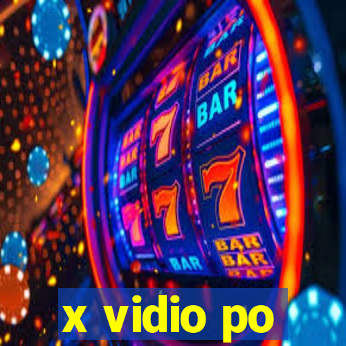 x vidio po