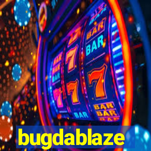 bugdablaze