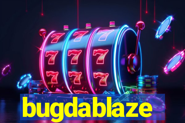 bugdablaze