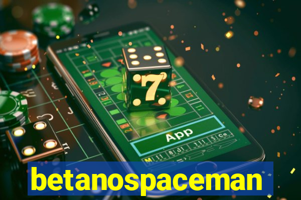 betanospaceman