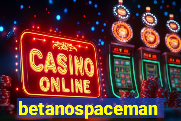 betanospaceman