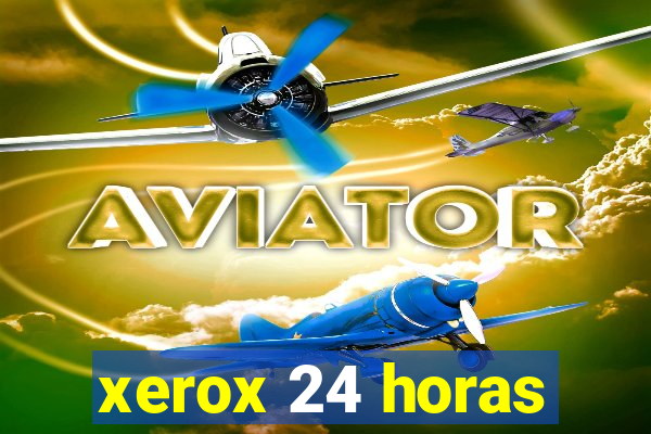 xerox 24 horas