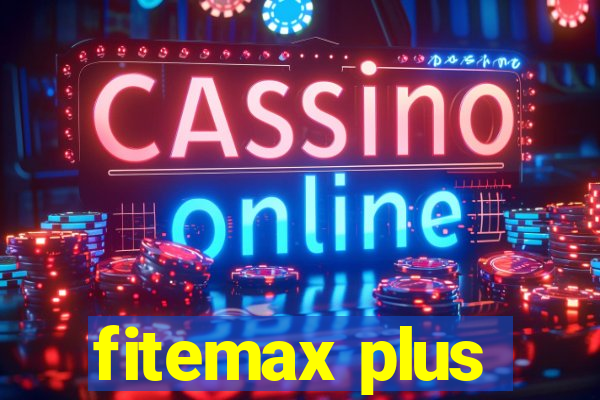 fitemax plus