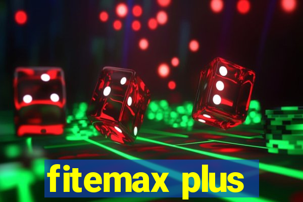 fitemax plus