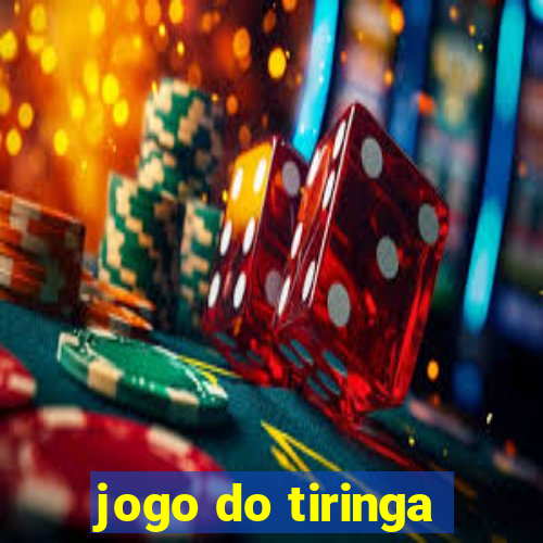 jogo do tiringa