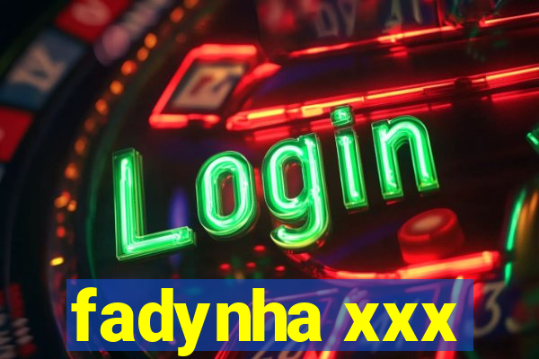 fadynha xxx