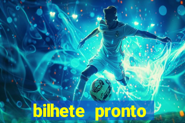 bilhete pronto jogos de hoje