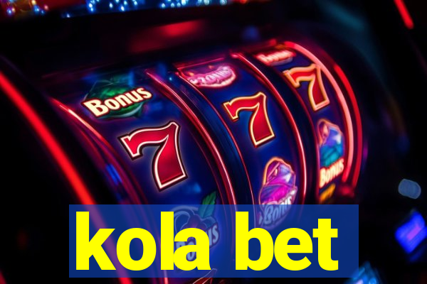 kola bet