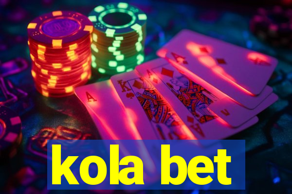 kola bet