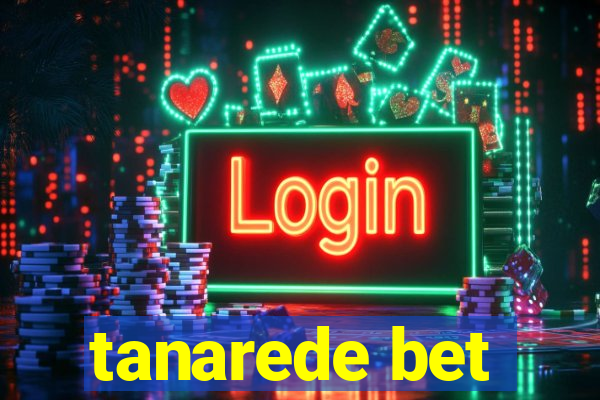 tanarede bet