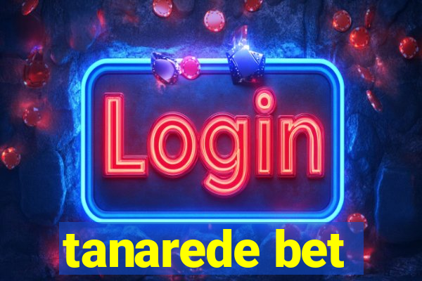 tanarede bet