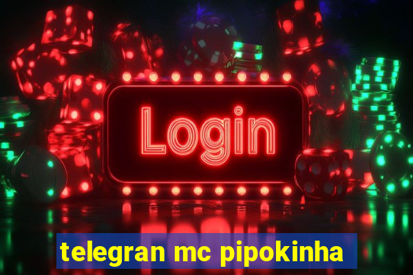 telegran mc pipokinha