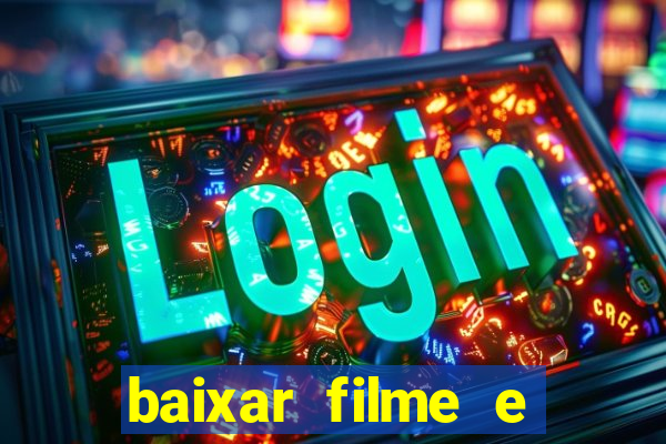 baixar filme e series mp4