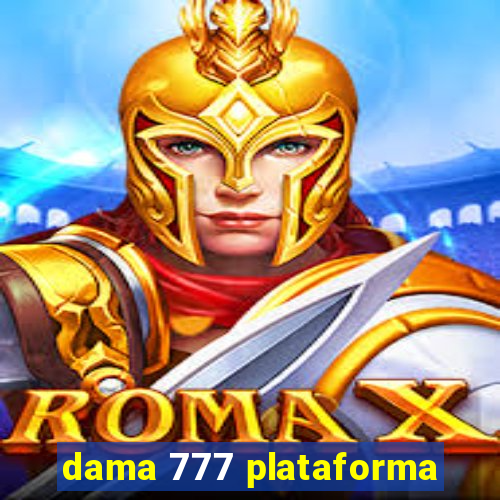 dama 777 plataforma