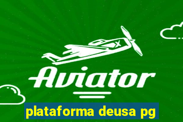 plataforma deusa pg