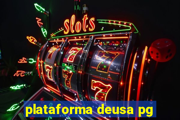 plataforma deusa pg