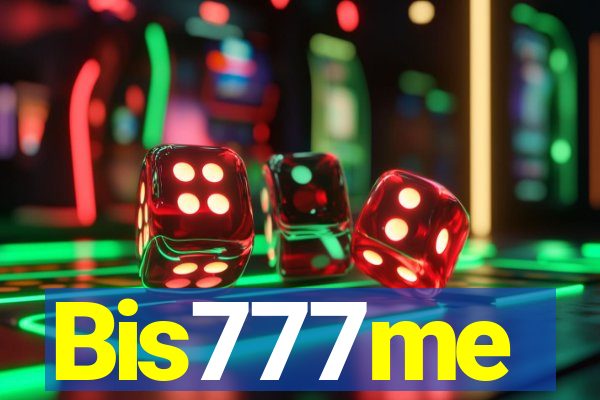 Bis777me